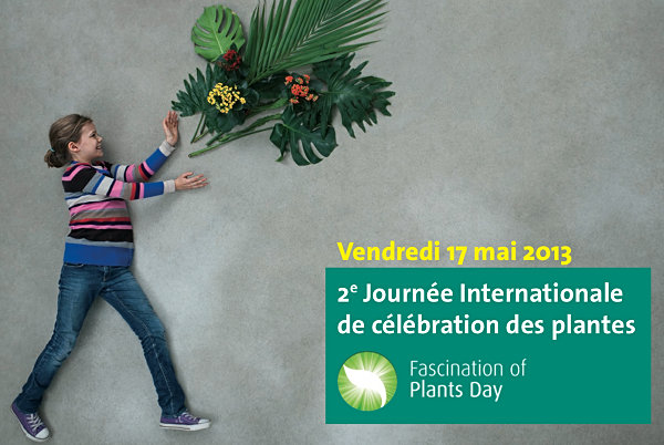 2ème Journée Internationale de Célébration des Plantes, le vendredi 17 mai 2013